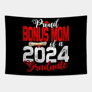 Proud Bonus Mom of a class of 2024 graduate for graduation Tapestry