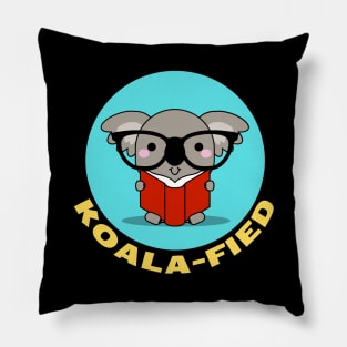 Koala-Fied | Cute Koala Pun Pillow