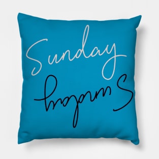 Sunday, Sunday, It's Sunday Pillow