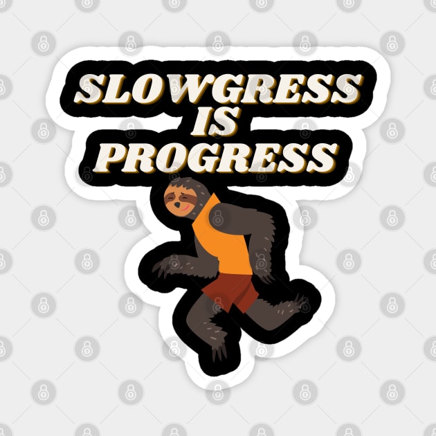 Running Sloth - Slowgress is Progress Magnet by J_Joseph_Designs