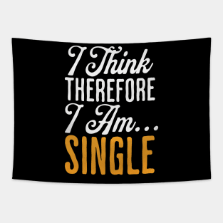 I think therefore I am...Single Tapestry