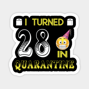 I Turned 28 in quarantine Funny face mask Toilet paper Magnet