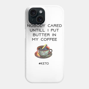 Butter in My Coffee Phone Case