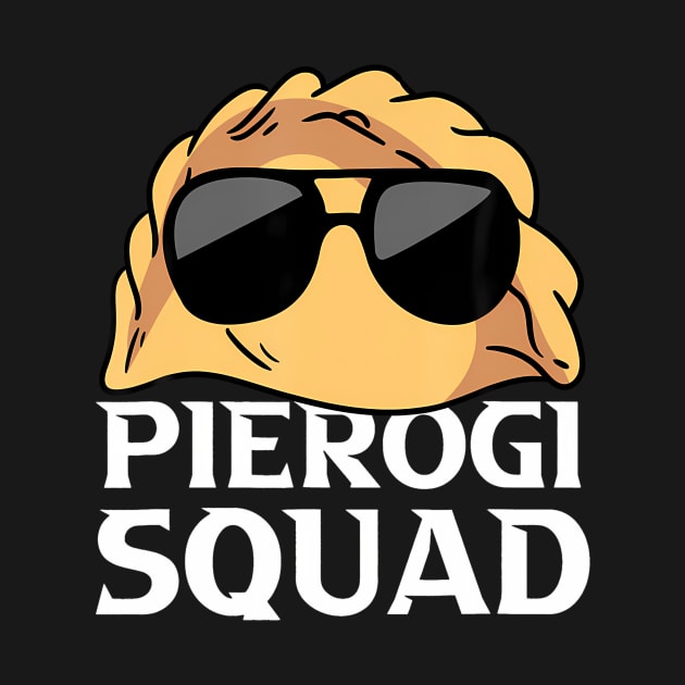 Pierogi Squad Polish Food Poland Funny by Namatustee