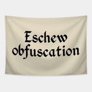 Eschew Obfuscation Tapestry