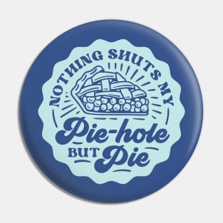 Pie Hole Pin