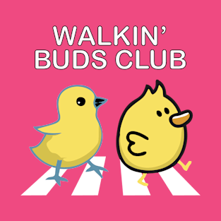 Walkin' Buds Club T-Shirt