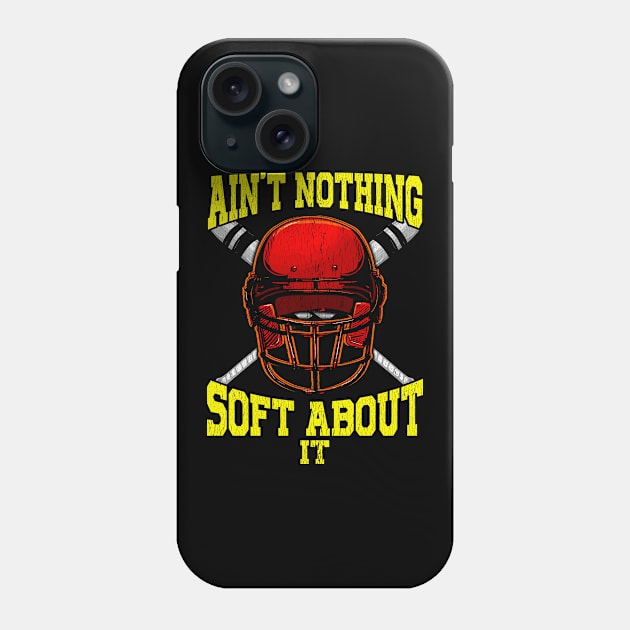 Cute Ain't Nothing Soft About It Softball Pun Phone Case by theperfectpresents