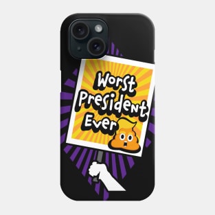 Trump is the Worst President Ever Phone Case