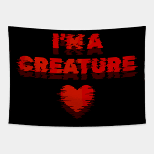 I'm a Creature Tapestry