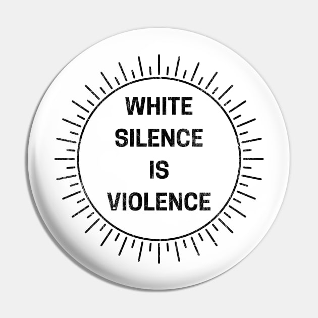 White Silence Is Violence Pin by CF.LAB.DESIGN