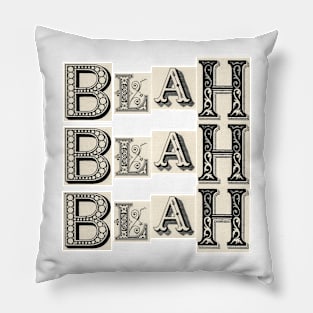 It's All Blah Blah Blah Pillow