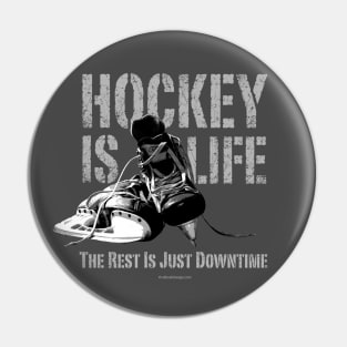 Hockey Is Life Pin