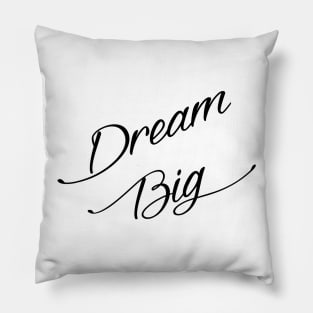 Dream Big Pillow