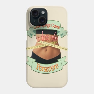 I will persevere Phone Case