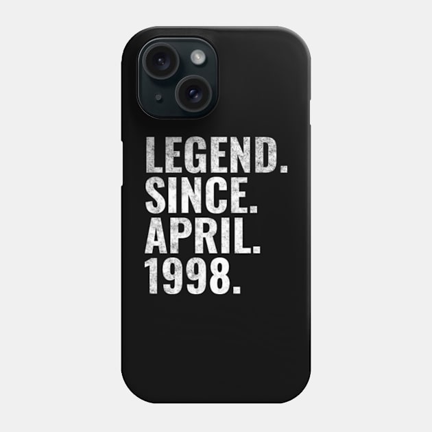 Legend since April 1998 Birthday Shirt Happy Birthday Shirts Phone Case by TeeLogic