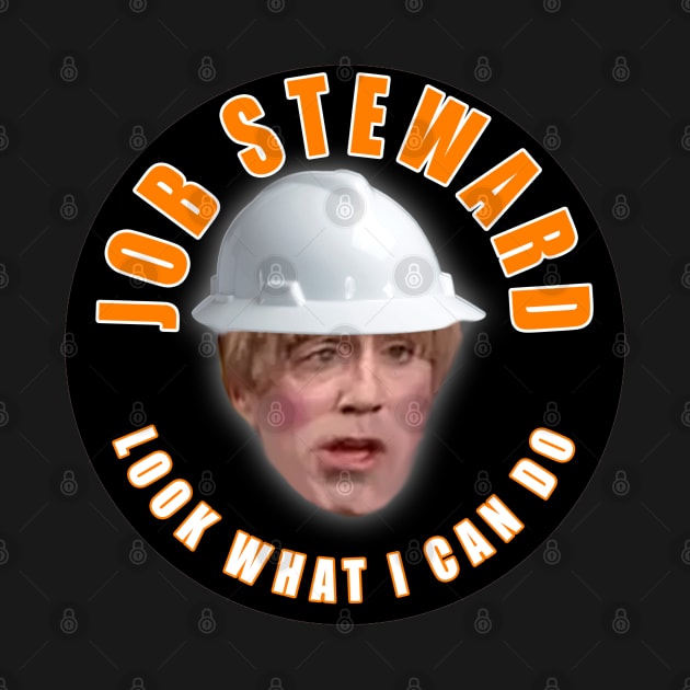 Job Steward Look What I Can Do by  The best hard hat stickers 