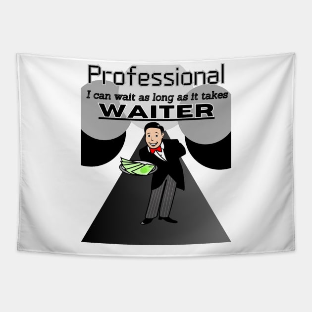 Professional Waiter Tapestry by Still Young At Heart