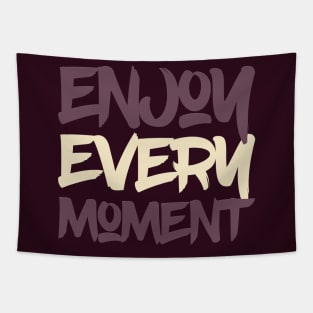 Typography Quote: Enjoy Every Moment Tapestry