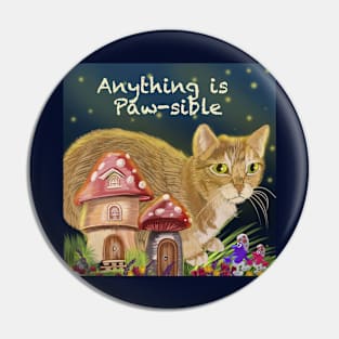 Anything is Paw-sible cat lover Pin