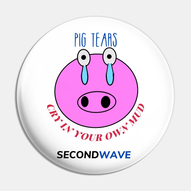 Pig Tears Pin by Second Wave Apparel