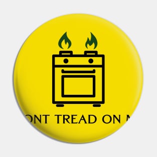 Gas Stoves: DONT TREAD ON ME Pin