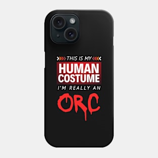 This is My Human Costume I'm Really an Orc (Gradient) Phone Case