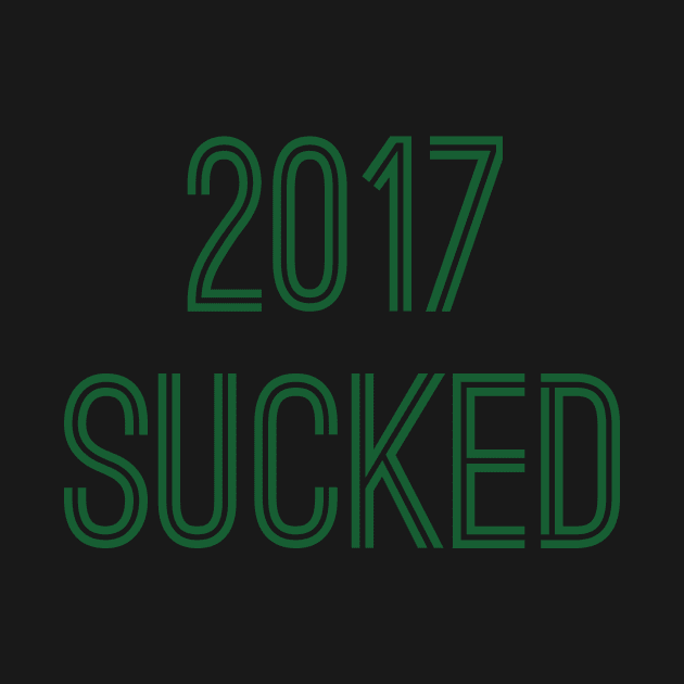 2017 Sucked (Green Text) by caknuck