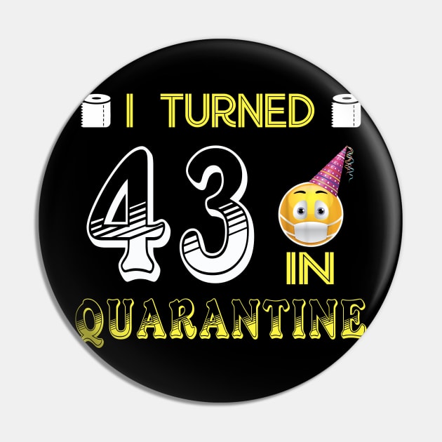 I Turned 43 in quarantine Funny face mask Toilet paper Pin by Jane Sky