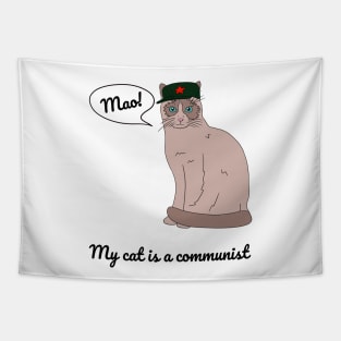 My cat is a communist - a funny cat Tapestry