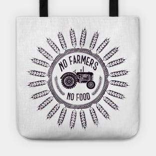 No farmers no food! Tote