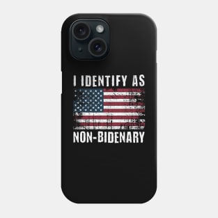 I Identify as Non-Bidenary Phone Case