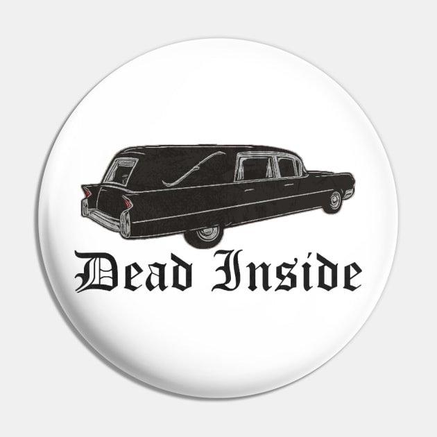 Dead Inside Pin by BigTexFunkadelic