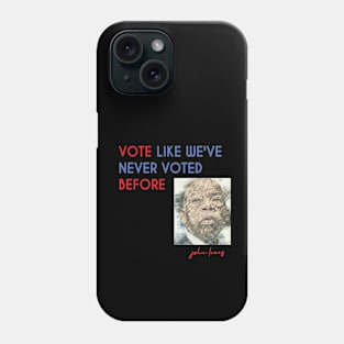 VOTE LIKE WE'VE NEVER VOTED BEFORE Phone Case