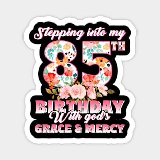 Stepping Into My 85 With God'S Grace And Mercy Magnet