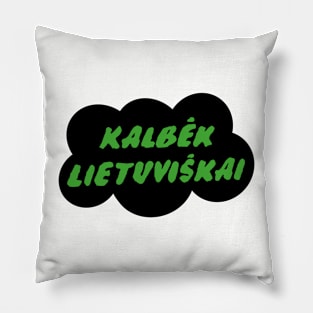 Kalbėk Lietuviškai Pillow