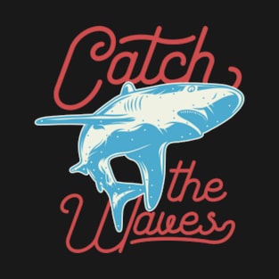 Catch the Waves T-Shirt