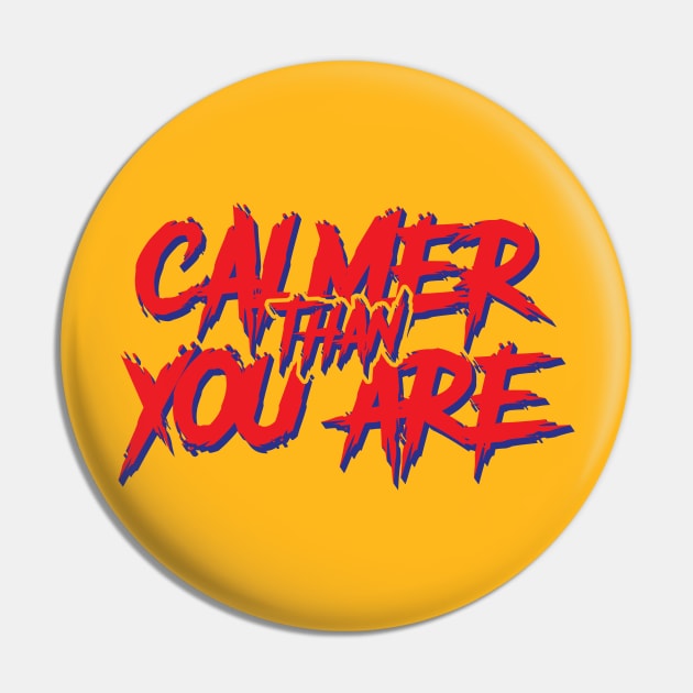 Calmer Than You Are // Walter Sobchak Big Lebowski Pin by Trendsdk