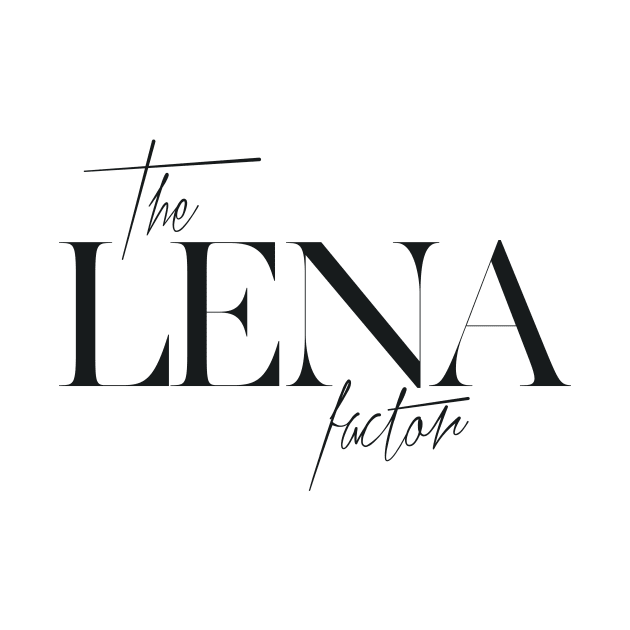 The Lena Factor by TheXFactor