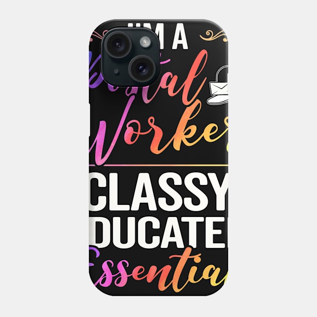 I'm A Postal Worker Classy Educated Essential Phone Case by janayeanderson48214