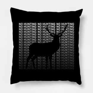 No hunting Pillow