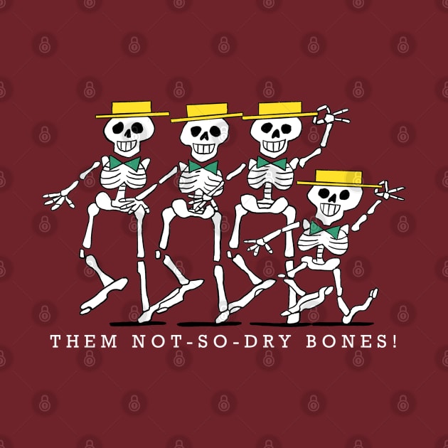 Them Not-So-Dry Bones! by ThirteenthFloor