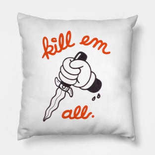 Kill'em All Pocket Pillow