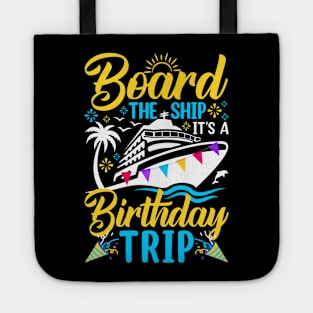 Board The Ship It's A Birthday Trip Tote