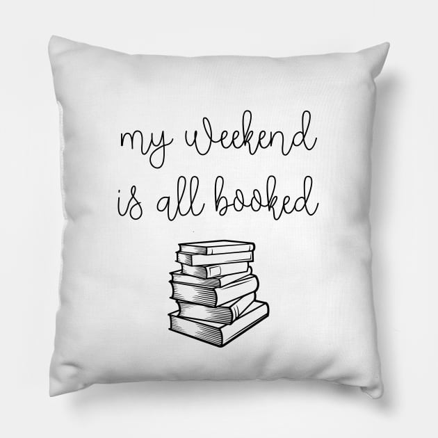 My weekend is all booked Pillow by LemonBox