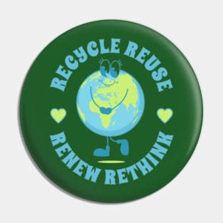 Recycle Reuse Renew Rethink Crisis Environmental Activism Pin