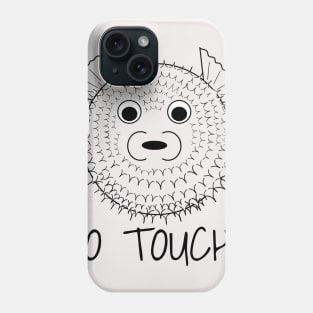 Don't touch me Pufferfish 3 Phone Case