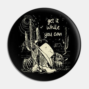 Get It While You Can Cactus Cowgirl Boot Hat Pin