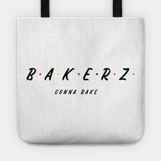 Bakerz Gonna Bake Tote