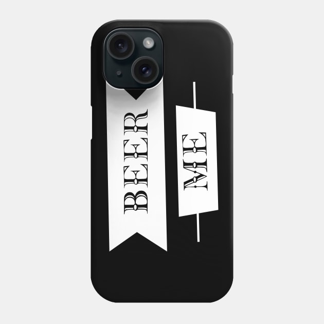 Beer Me Phone Case by HelloShirt Design